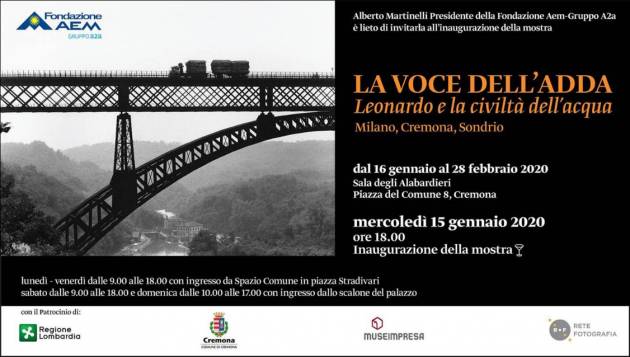 Cremona INAUGURAZIONE DELLA MOSTRA 'LA VOCE DELL'ADDA - LEONARDO E LA CIVILTA' DELL'ACQUA'