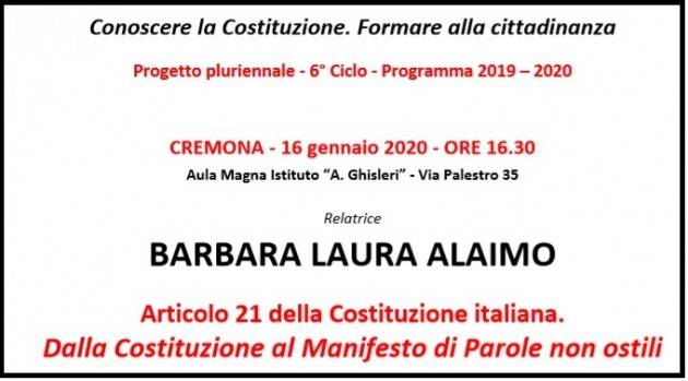 Cremona Conoscere Costituzione  Incontro  il 16 gennaio con Laura Alaimo :Dall’ articolo 21 al Manifesto della comunicazione non ostile’
