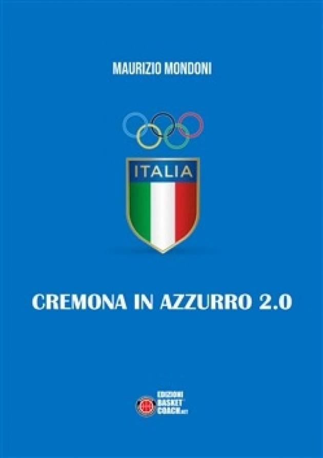 Presentazione libro ‘Cremona in Azzurro 2.0 di Maurizio Mondoni’ , sabato 18