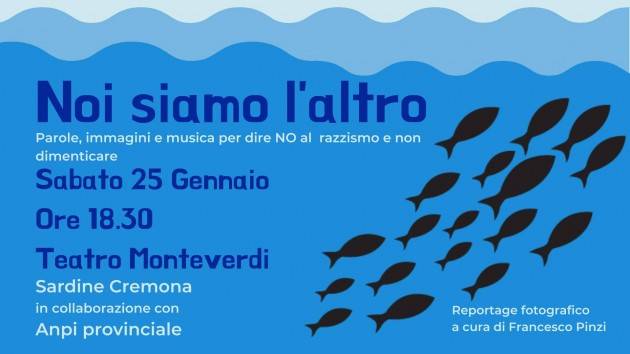Sardine, ANPI e ANPC Cremona Giornata della Memoria Noi Siamo l'altro sabato 25 gennaio al Teatro Monteverdì