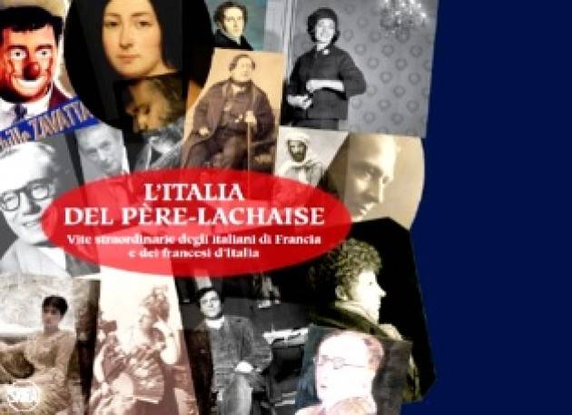 LUNEDÌ LA PRESENTAZIONE A ROMA DEL LIBRO “L'ITALIA DEL PÈRE-LACHAISE” CON MERLO E VIGNALI