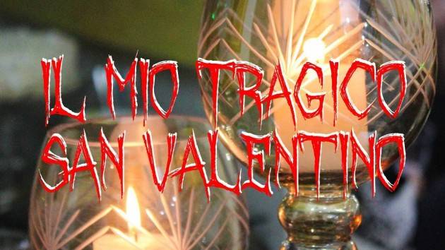 UNA TRAGEDIA CHIAMATA SAN VALENTINO