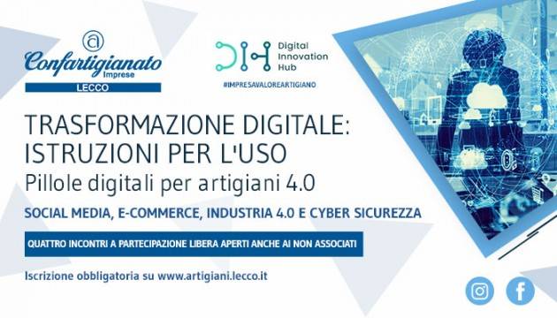 Trasformazione digitale: istruzioni per l’uso – Pillole digitali per artigiani 4.0