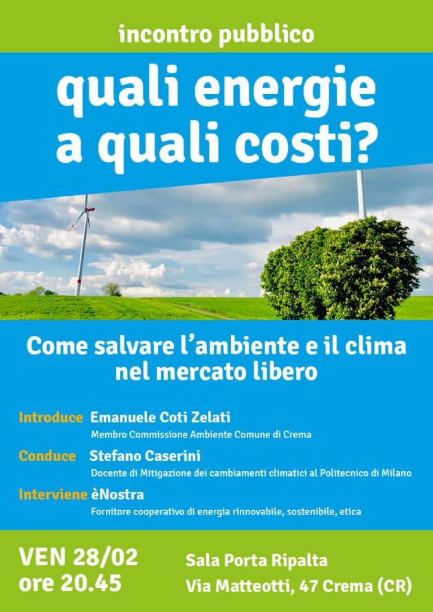 Crema Incontro pubblico: Quali energie a quali costi? Soluzioni praticabili su come spendere eticamente in fatto di energia