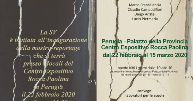    # A Perugia prende il via la mostra fotografica ''Zona Rossa. Viaggio nei luoghi del terremoto 2016''