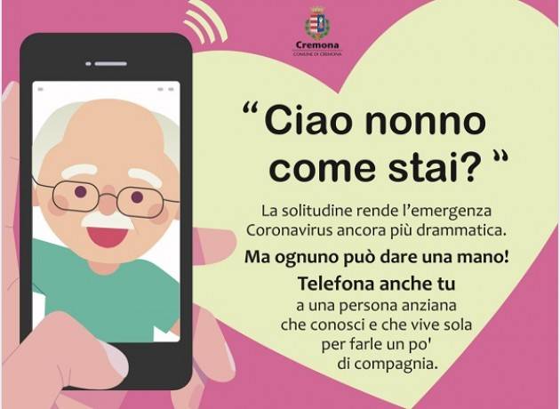 Il Comune di Cremona lancia la campagna “Ciao nonno come stai?”