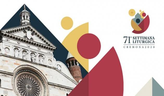 Rinviata all'estate 2021 la 71esima Settimana Liturgica Nazionale in programma a Cremona