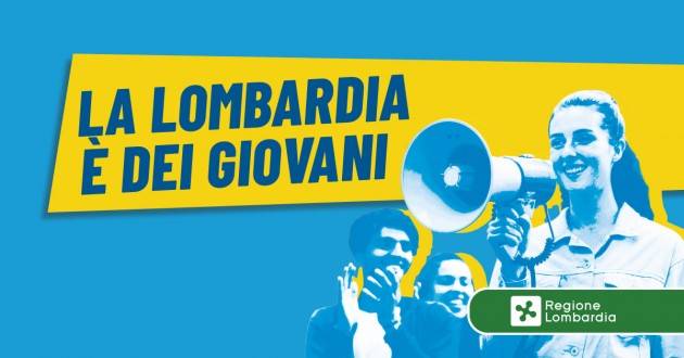 LNews-Focus. BANDI. 'LA LOMBARDIA E' DEI GIOVANI', AL VIA PRESENTAZIONE DELLE DOMANDE DAL 1° GIUGNO AL 31 LUGLIO