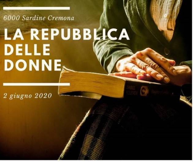 La Repubblica delle Donne 2 giugno 2020 |6000Sardine Cremona