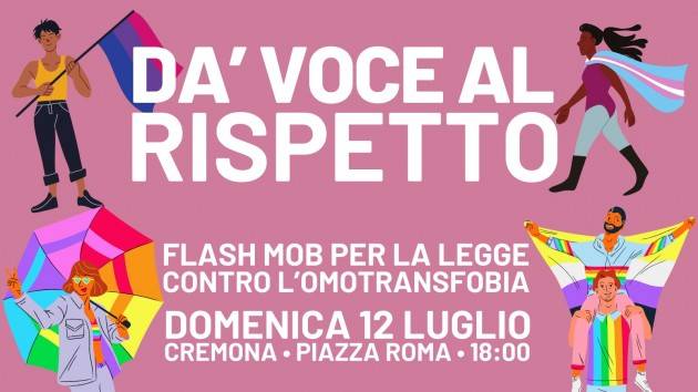 FLASH MOB A CREMONA  IL 12 LUGLIO ore 18 DA’ VOCE AL RISPETTO