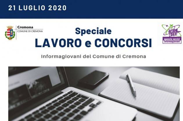 Informa Giovani Cremona SPECIALE LAVORO E CONCORSI del 21 luglio  2020