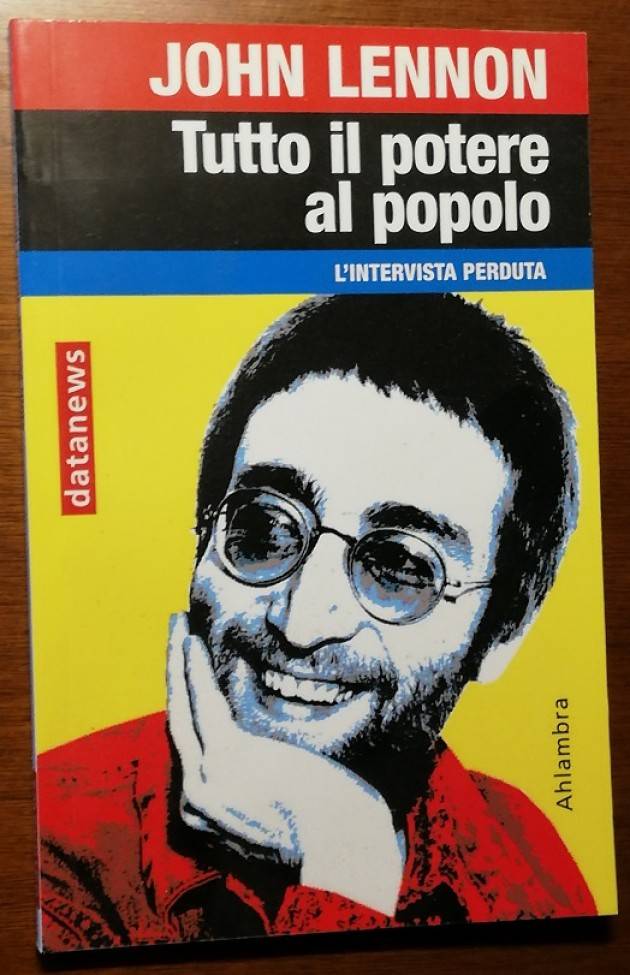 L'ON. MELONI HA RAGIONE: John LENNON ERA DI SINISTRA E SCRIVEVA CANZONI DI SINISTRA! Agostino Spataro.