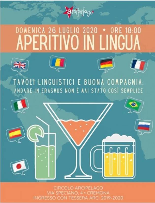 Arci Cremona APERITIVO IN LINGUA  domenica 26 luglio 2020  ore 18:00