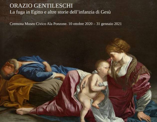 Cremona Mostra ORAZIO GENTILESCHI. LA FUGA IN EGITTO  dal 10 ottobre ’20 al 31 gennaio ‘21