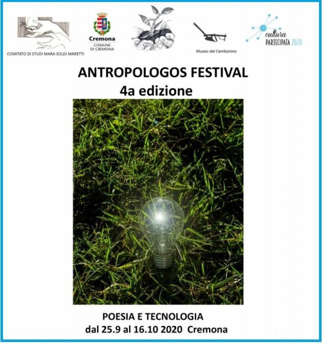 ANTROPOLOGOS FESTIVAL 4A EDIZIONE POESIA E TECNOLOGIA FINO  AL 16.10 2020 CREMONA