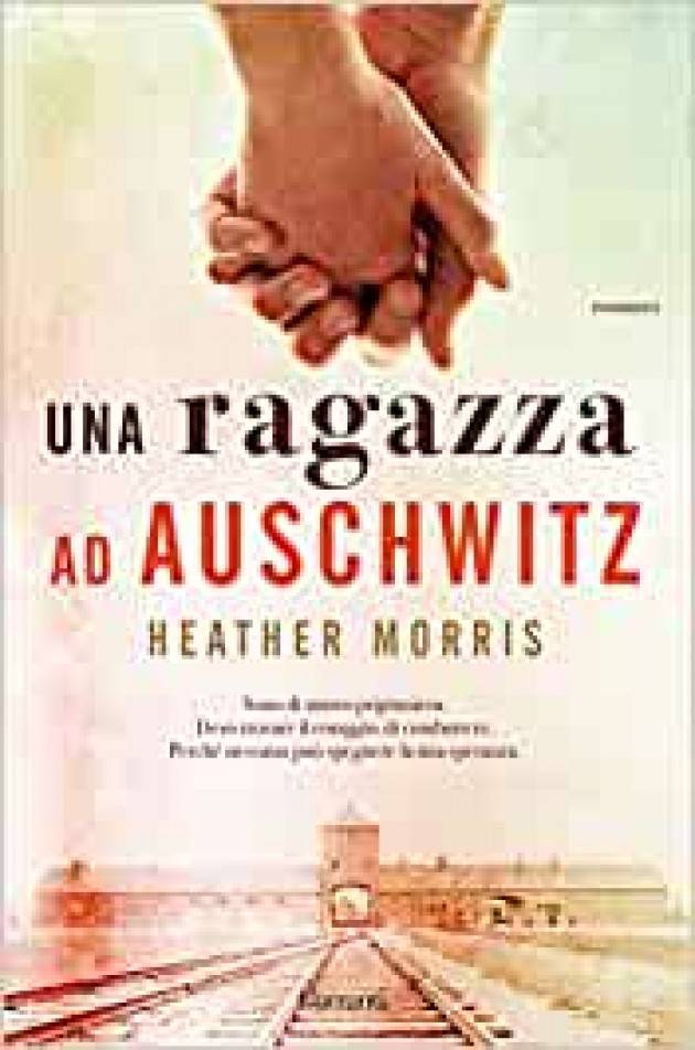 UNA RAGAZZA AD AUSCHWITZ di Heather Morris Recensione di Miriam Ballerini
