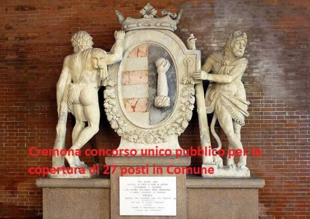 Cremona Via libera della Giunta al concorso unico pubblico per la copertura di 27 posti in Comune