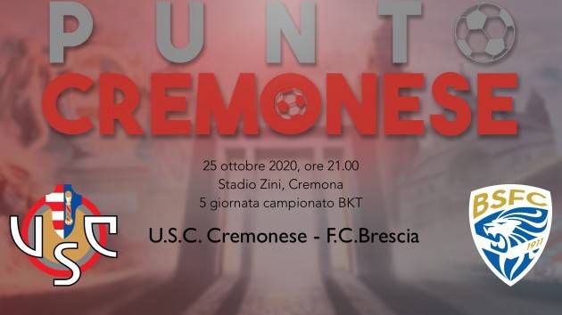 PUNTO CREMONESE: aria di derby oggi allo Zini, arriva il Brescia di Dimitri Bisoli