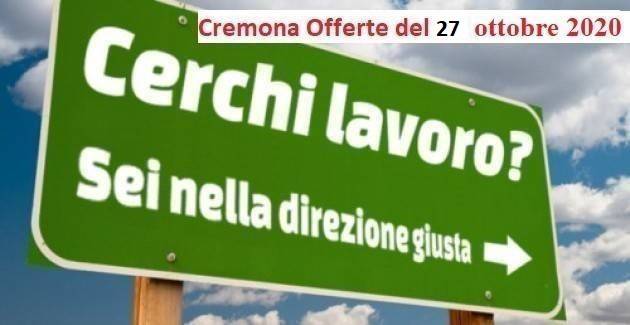 Cremona 27 ottobre Questa settimana sono attive 126  offerte di lavoro nei CPI  e il Servizio Inserimento Disabili.