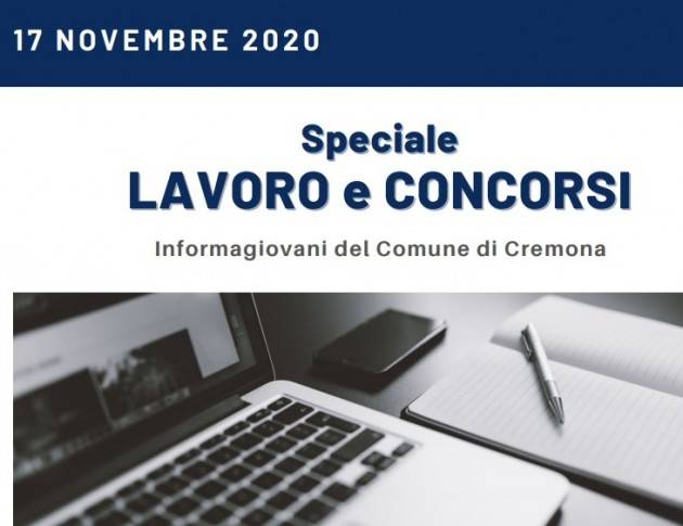 Informa Giovani Cremona SPECIALE LAVORO E CONCORSI del  17 novembre 2020