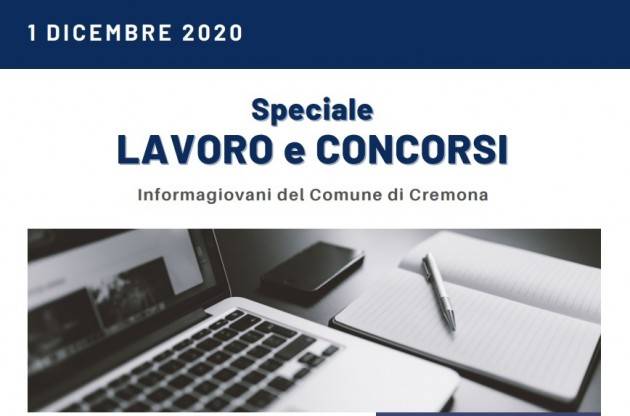 Informa Giovani Cremona SPECIALE LAVORO E CONCORSI del 1 dicembre 2020