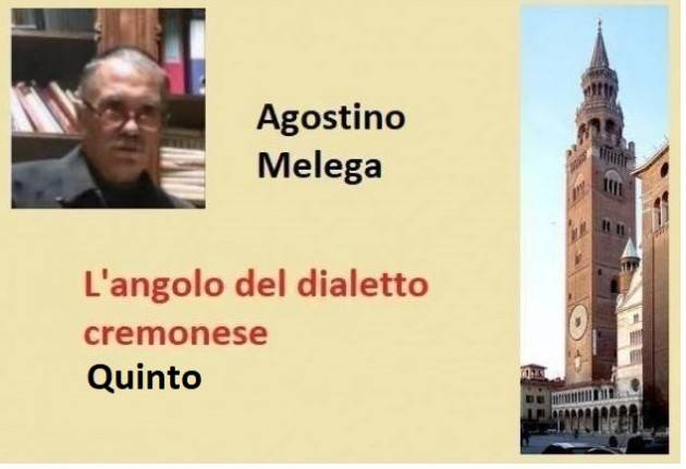 ANGOLO DEL DIALETTO CREMONESE (5) | Agostino Melega