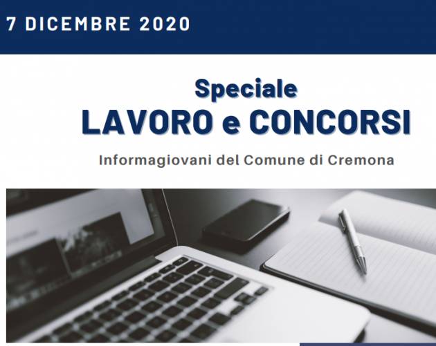 Informa Giovani Cremona SPECIALE LAVORO E CONCORSI del 7 dicembre 2020