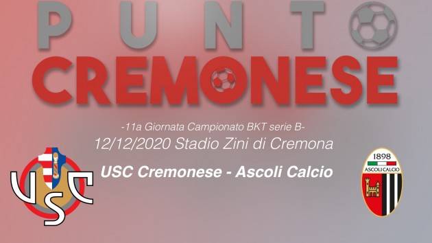 PUNTO CREMONESE: alle 14.00 Cremonese ed Ascoli scenderanno in campo allo Zini