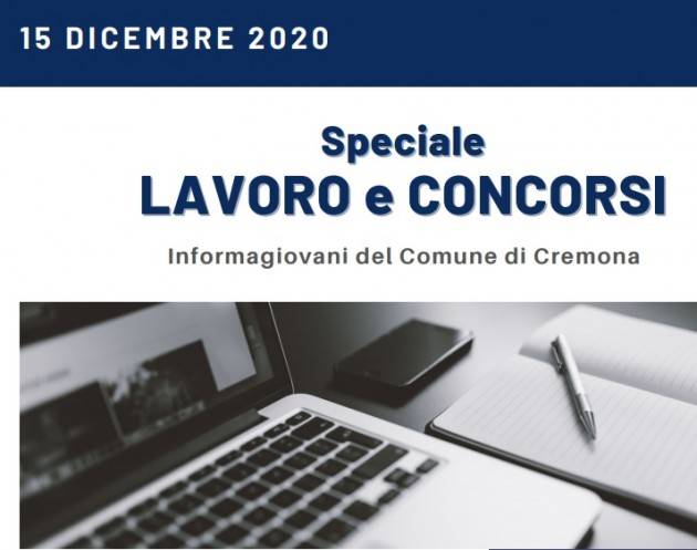 Informa Giovani Cremona SPECIALE LAVORO E CONCORSI del 15 dicembre 2020 