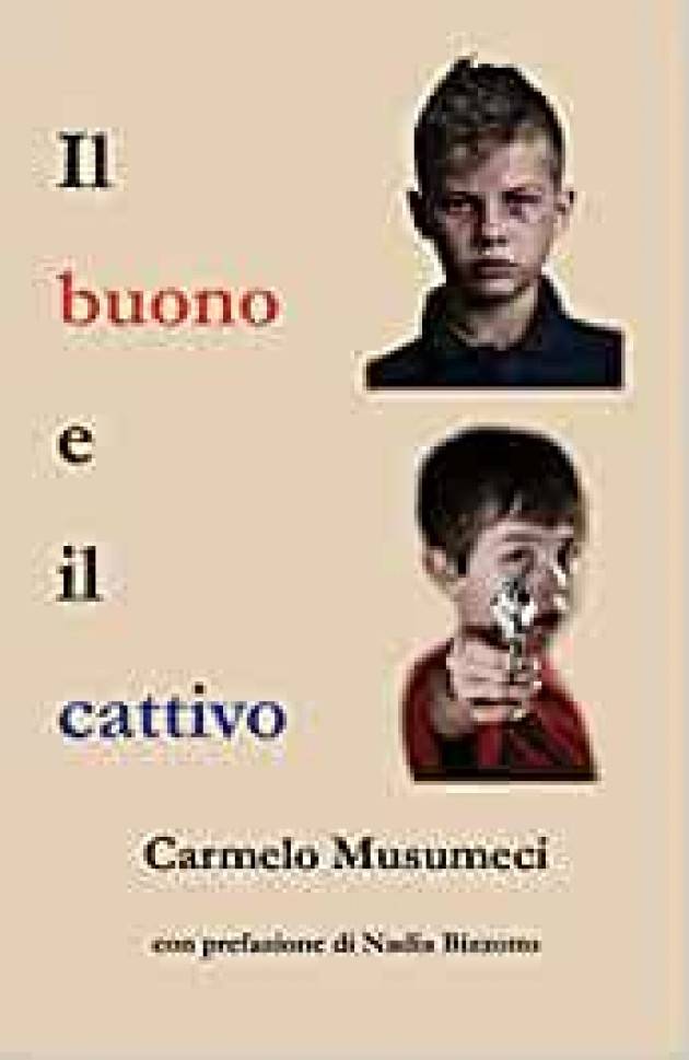 Recensione de IL BUONO E IL CATTIVO di Carmelo Musumeci|© Miriam Ballerini 