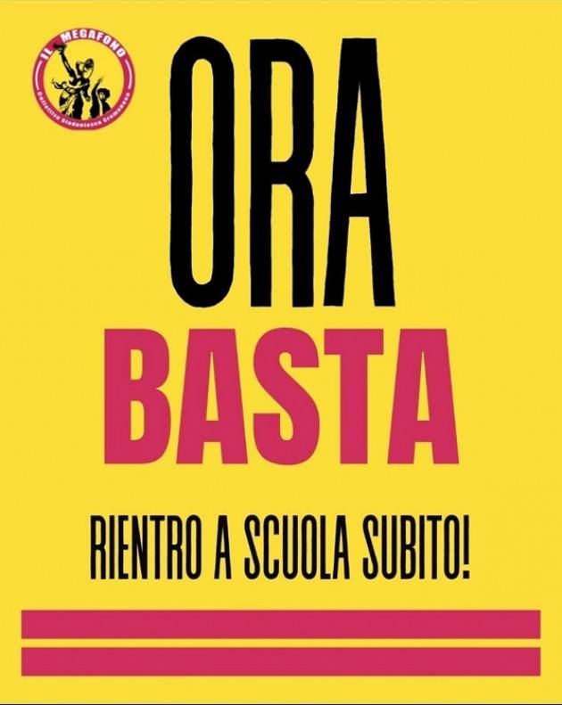 Ora basta. Rientro a scuola subito| Collettivo studentesco il megafono