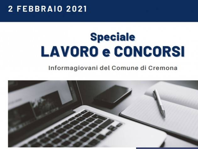 SPECIALE LAVORO E CONCORSI Cremona,Crema,Soresina Casal.ggiore 2 febbraio 2021