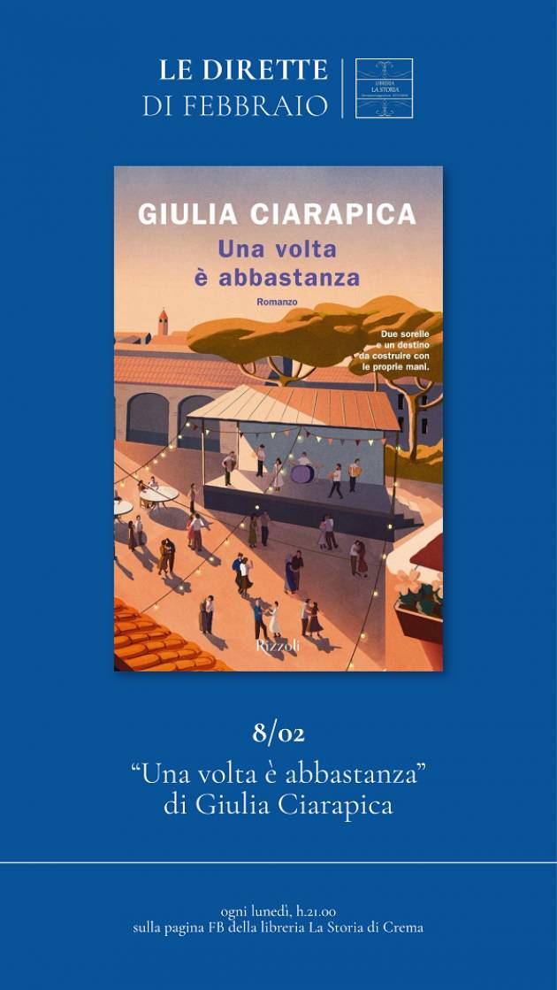 Crema Libreria La Storia GIULIA CIARAPICA PRESENTA ‘UNA VOLTA E' ABBASTANZA’