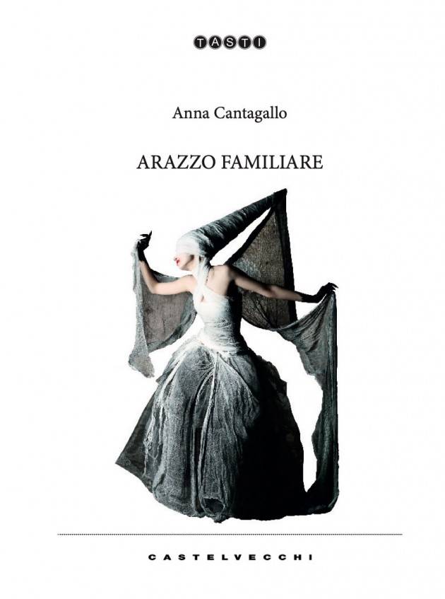 ANNA CANTAGALLO  in libreria il suo romanzo ‘ARAZZO FAMILIARE’