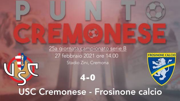 PUNTO CREMONESE: la Cremonese cala il poker d’asso e passa allo Zini contro il Frosinone