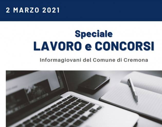 SPECIALE LAVORO E CONCORSI Cremona,Crema,Soresina Casal.ggiore – 2 marzo  2021