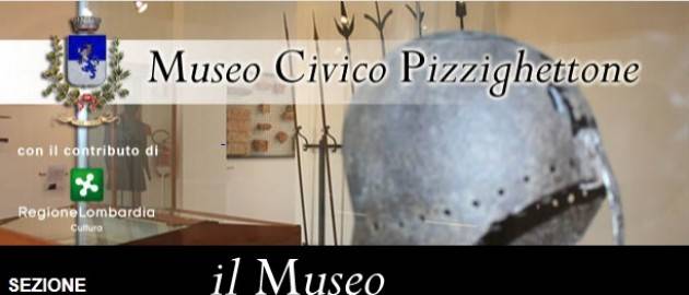 Pizzighettone Breve storia del Museo