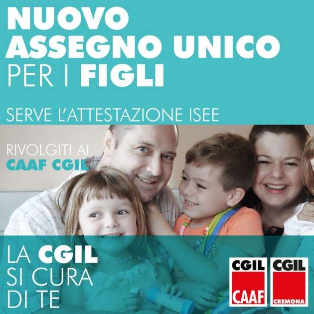 Cgil Cremona NUOVO ASSEGNO UNICO PER I FIGLI