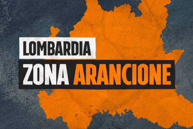 E' UFFICIALE: DA LUNEDI' LA LOMBARDIA SARA' ZONA ARANCIO