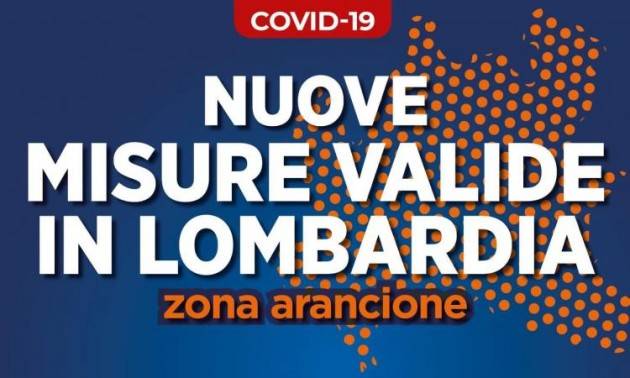 DA LUNEDÌ 12 LOMBARDIA IN ZONA ARANCIONE. Ecco cosa cambia