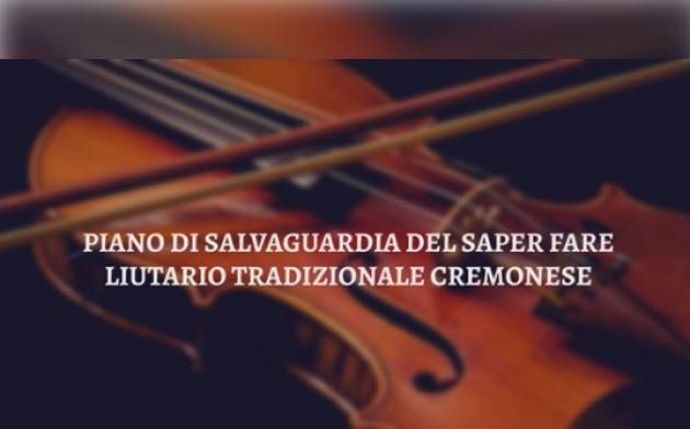 Piano di salvaguardia: l’Unesco e il Ministero della Cultura incontrano i liutai cremonesi