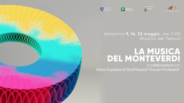 Cremona Teatro Ponchielli LA MUSICA DEL MONTEVERDI 2° Appuntamento 16 maggio