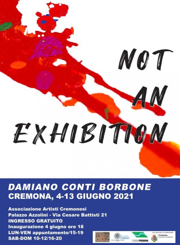 AAC presenta  'Not an exhibition' di Damiano Conti Borbone mostra di pittura