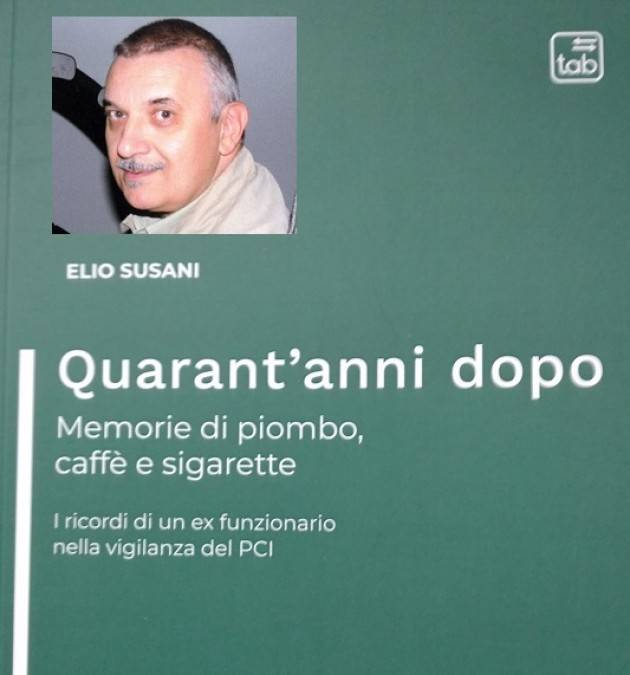 Elio Susani ‘40anni dopo. Memorie di piombo caffè e sigarette…..’ | G.Azzoni 