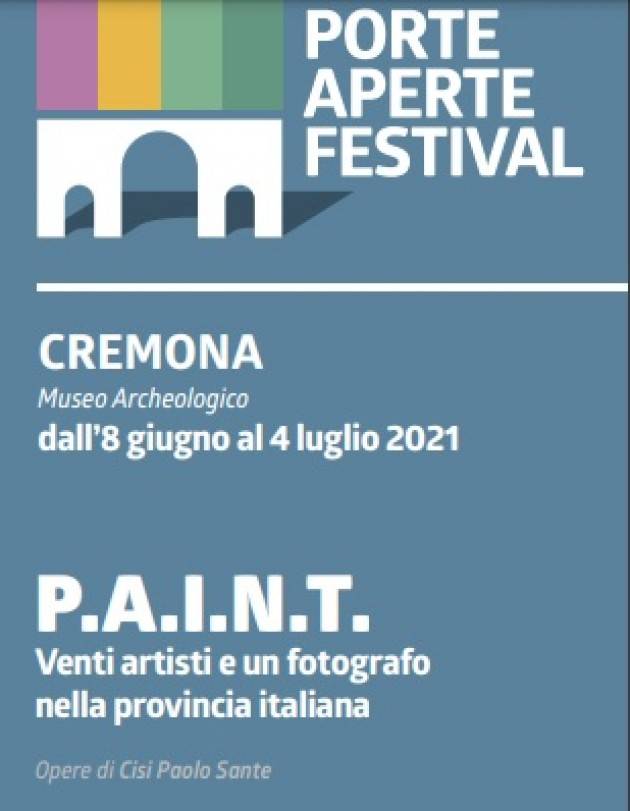 Cremona PAF 2021 Inaugurazione mostra P.A.I.N.T. | otto giugno alle ore 18