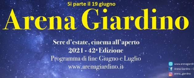 Cremona Riapertura il 19 giugno Arena Giardino – Estate 2021- 42° Edizione