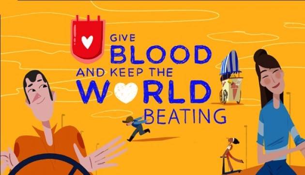 ''Give blood and keep the world beating'': in Italia l’evento globale della ''Giornata mondiale del donatore di sangue''