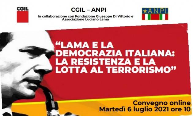 Cgil e Anpi,6 luglio iniziativa in ricordo di Lama. Interviene Landini