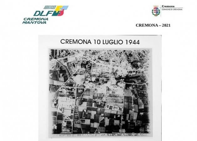 Bombardamento su Cremona del ‘44, sabato 10 luglio la commemorazione