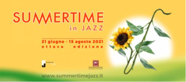 SUMMERTIME IN JAZZ 2021 dal 14 luglio al 15 agosto 10 concerti in Val Trebbia e Val d'Arda